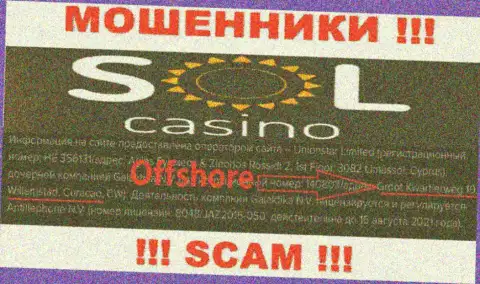 МОШЕННИКИ Sol Casino крадут финансовые активы наивных людей, находясь в офшоре по этому адресу: Groot Kwartierweg 10 Willemstad Curacao, CW