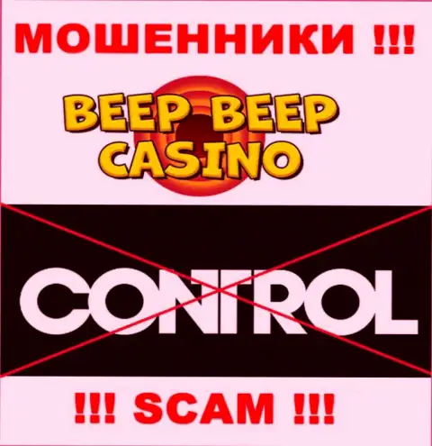BeepBeep Casino промышляют БЕЗ ЛИЦЕНЗИИ НА ОСУЩЕСТВЛЕНИЕ ДЕЯТЕЛЬНОСТИ и ВООБЩЕ НИКЕМ НЕ РЕГУЛИРУЮТСЯ !!! МОШЕННИКИ !!!