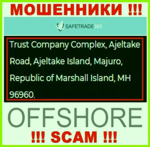 Не работайте совместно с мошенниками SafeTrade 365 - обведут вокруг пальца !!! Их адрес в оффшорной зоне - Trust Company Complex, Ajeltake Road, Ajeltake Island, Majuro, Republic of Marshall Island, MH 96960