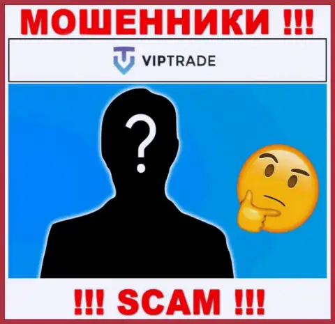 Кто именно управляет internet-мошенниками LLC VIPTRADE тайна покрытая мраком