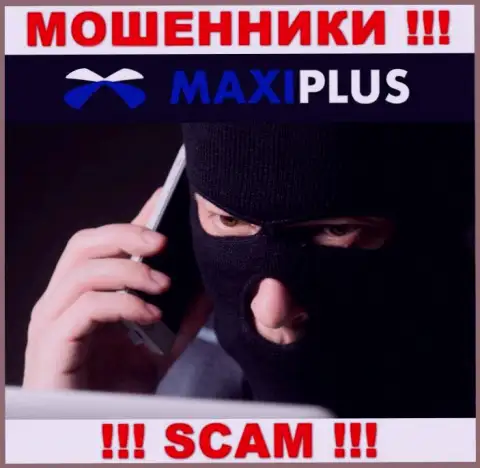 Maxi Plus в поисках доверчивых людей для раскручивания их на финансовые средства, Вы также у них в списке