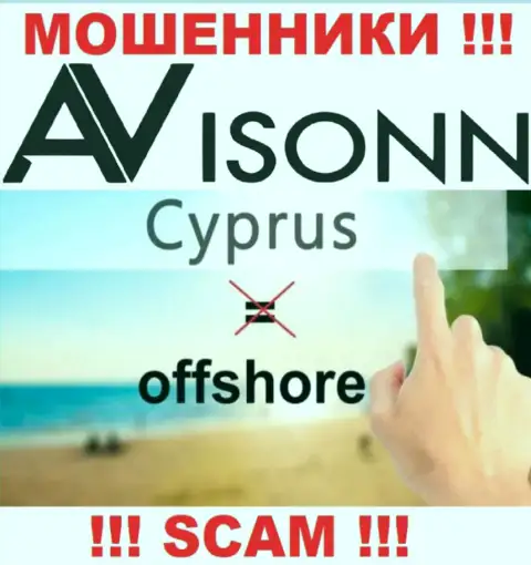 Avisonn Com специально базируются в оффшоре на территории Cyprus - это МОШЕННИКИ !!!