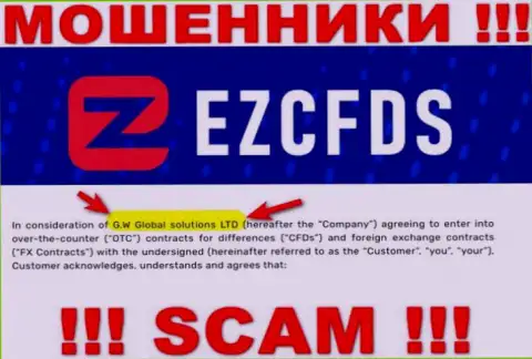 Вы не убережете свои финансовые средства имея дело с компанией EZCFDS Com, даже если у них имеется юридическое лицо G.W Global solutions LTD