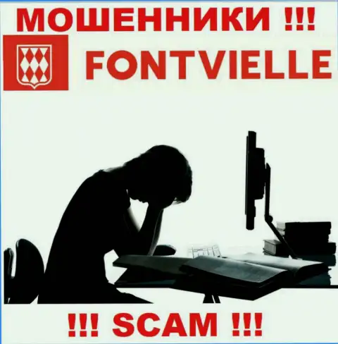Если Вас раскрутили на деньги в дилинговом центре Fontvielle Ru, тогда присылайте жалобу, Вам постараются помочь