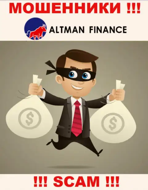 Взаимодействуя с конторой ALTMAN FINANCE INVESTMENT CO., LTD, Вас в обязательном порядке разведут на погашение процентов и обманут - это internet-ворюги