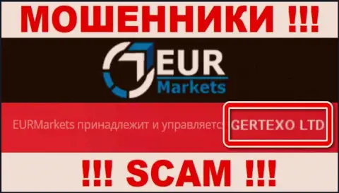 На официальном веб-ресурсе EUR Markets сообщается, что юридическое лицо организации - Gertexo Ltd