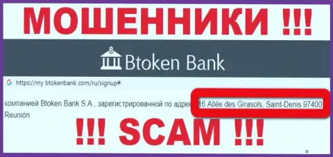 Компания БТокен Банк указывает на сайте, что расположены они в оффшоре, по адресу - 16 Allée, des Giresols, 97400 Reunion, France