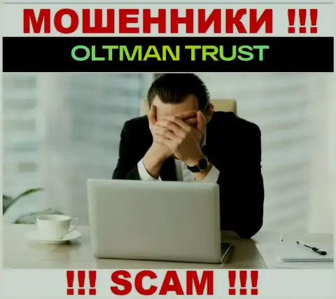 Oltman Trust беспроблемно отожмут Ваши финансовые вложения, у них нет ни лицензии, ни регулирующего органа
